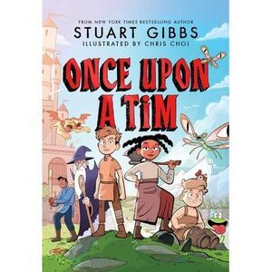 Once Upon a Tim -- Stuart Gibbs